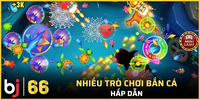 Nhiều trò chơi bắn cá hấp dẫn